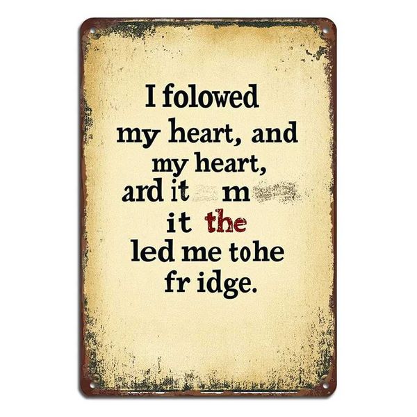 1 piece of retro metal tin logo that follows my heart home kitchen coffee shop and other rural wall art 8x12 inch home wall decoration Y2501