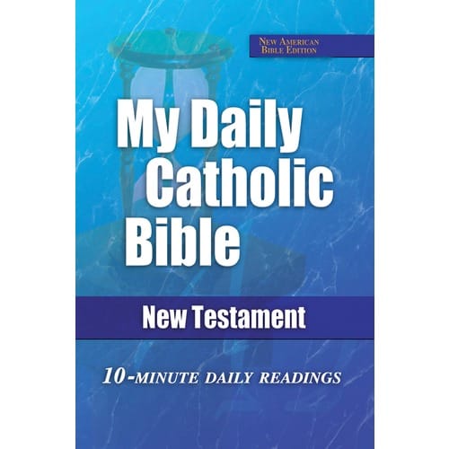 My Daily Catholic Bible - New Testament 10-Minute Daily Readings