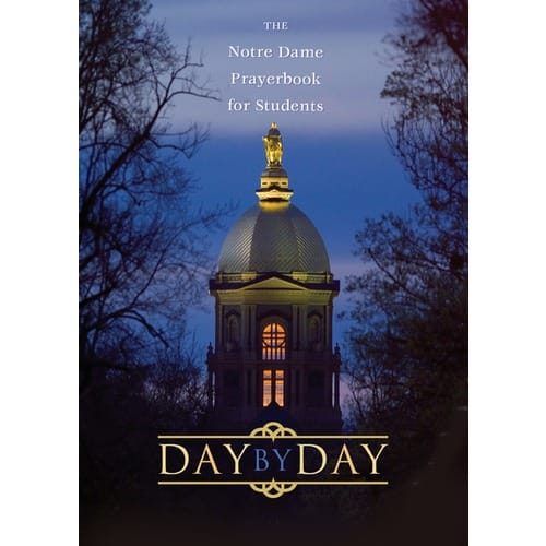 Day by Day: The Notre Dame Prayerbook for Students by Thomas McNally