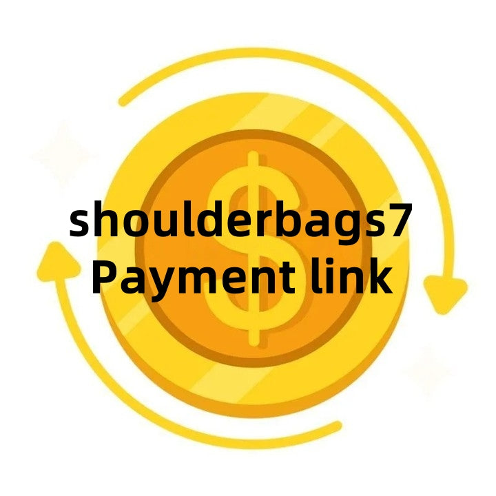 shoulderbags7 Payment link This link is used to supplement the price difference and does not represent any actual products the products are subject