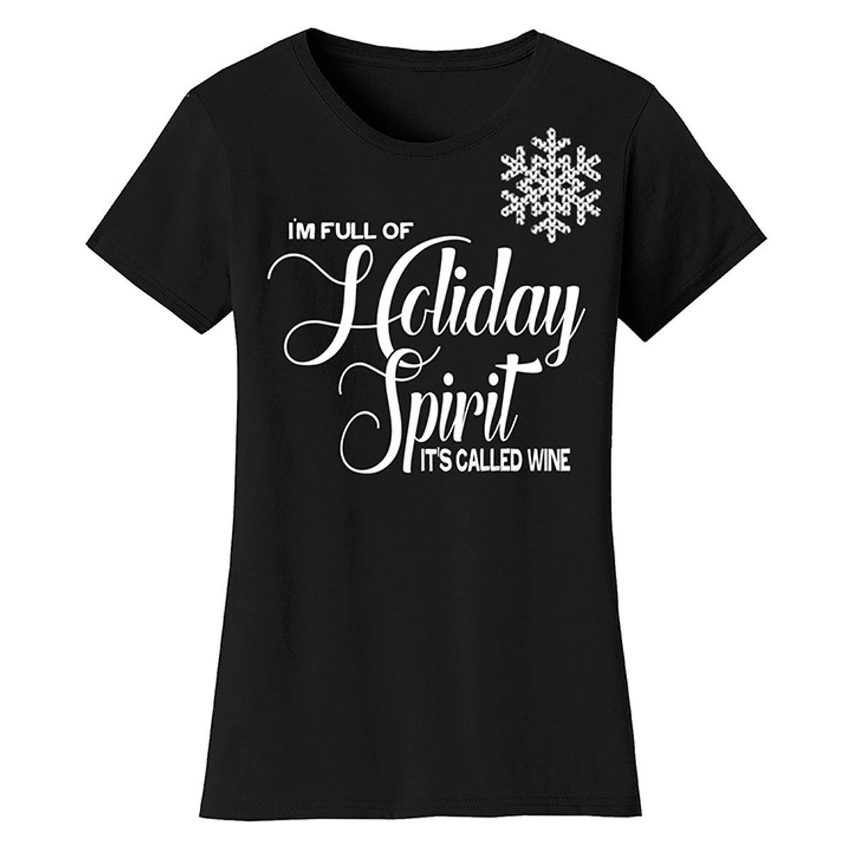 Women's Best Mom Christmas T-Shirts - I'm Full of Holiday Spirit It's Called Wine - Black - S