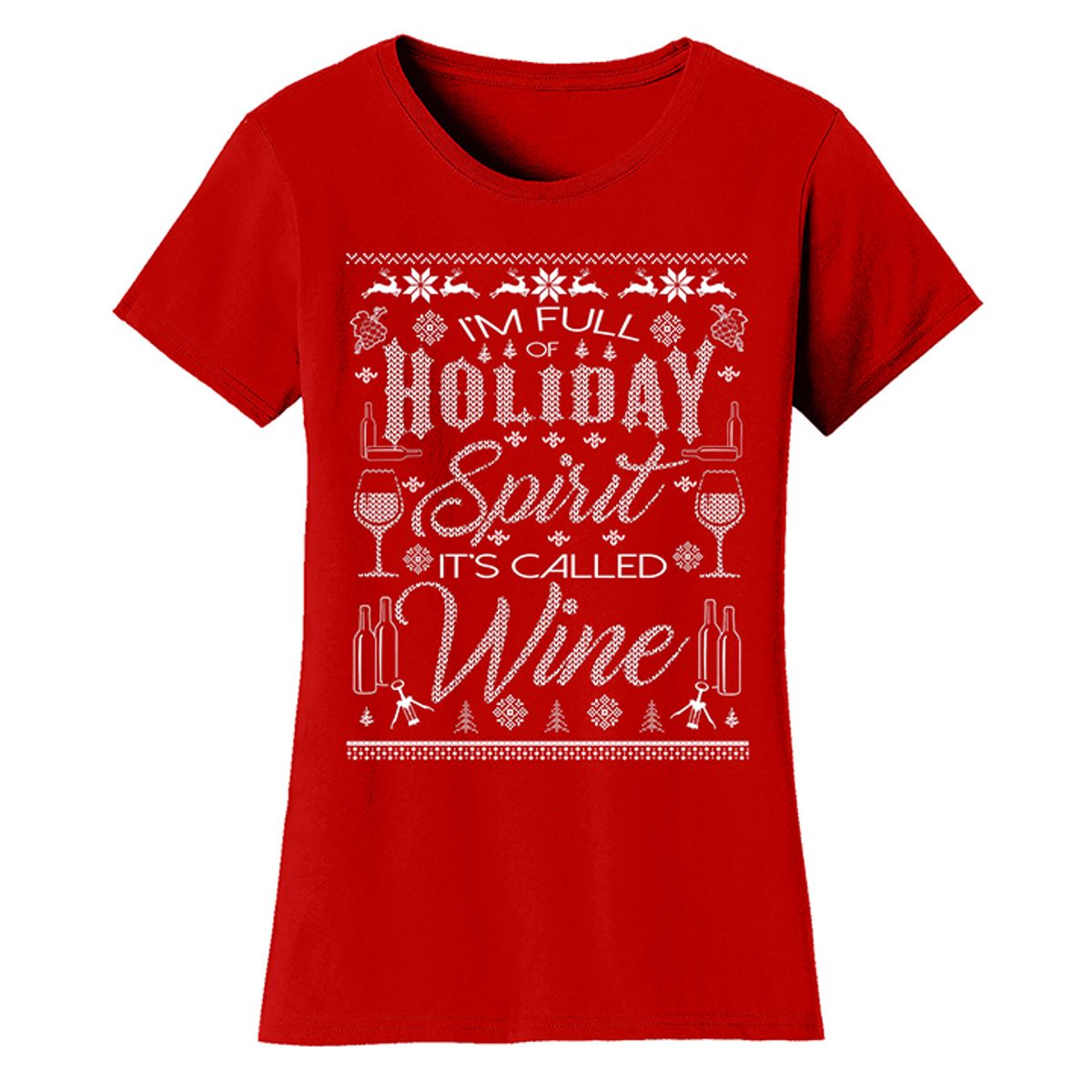 Women's Best Mom Christmas T-Shirts - I'm Full of Holiday Spirit It's Called Wine (Ugly Sweater) - Red - XL