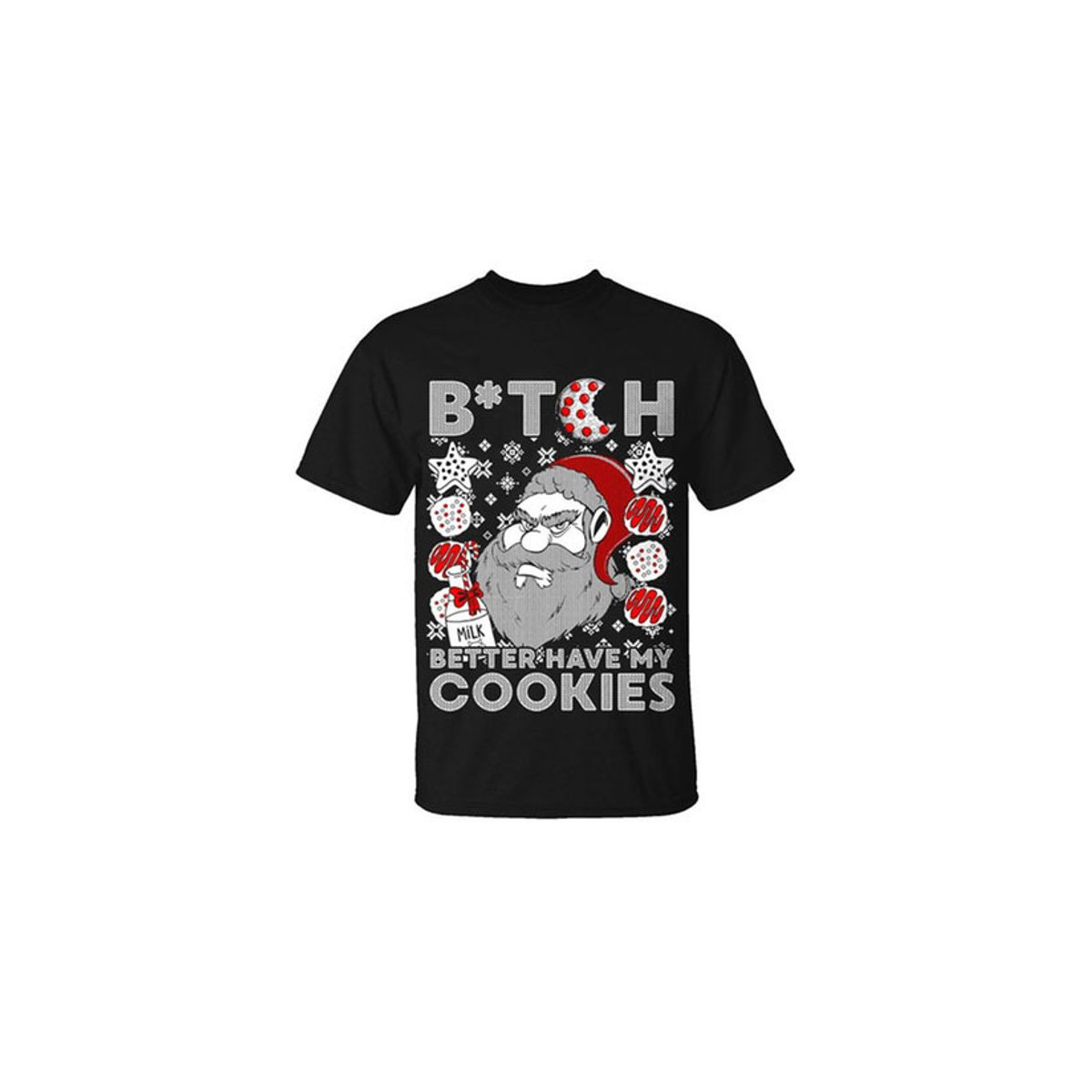 Men's Funny Ugly Christmas Sweater Cotton T-Shirts -  B*TCH Better Have My Cookies - Black - SM
