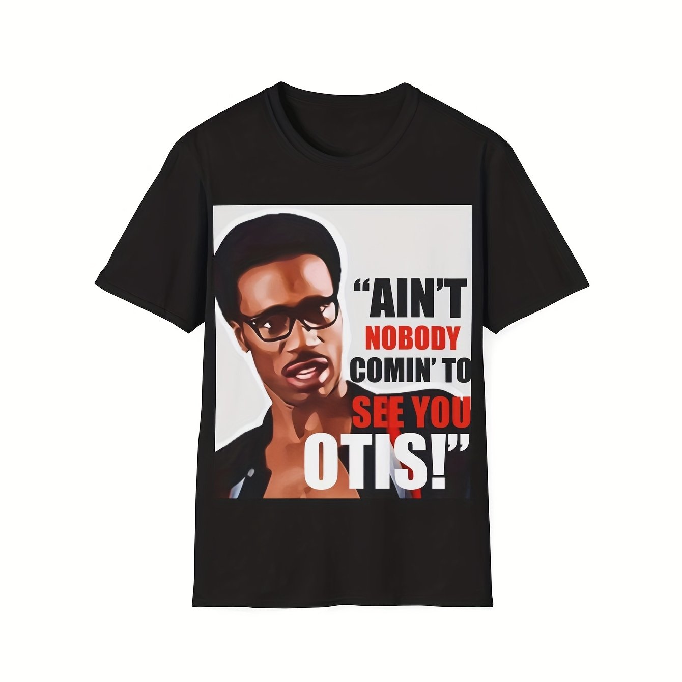 TEMU Ain't Nobody Coming To " Funny T-shirt - Black Casual Short Sleeve Crewneck, 220g, , Cotton, Regular Fit, Funny Tshirt