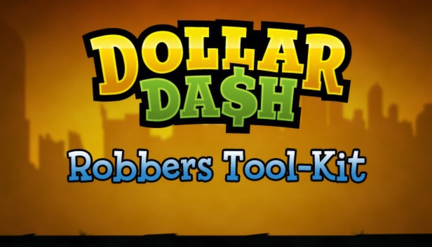 Dollar Dash: Robbers Tool-Kit