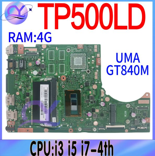 TP500LD Notebook Mainboard For ASUS TP500L TP500LN J500LA TP500LB TP500LA Laptop Motherboard i3 i5 i7 4GB UMA-GT840M EDP or LDVS