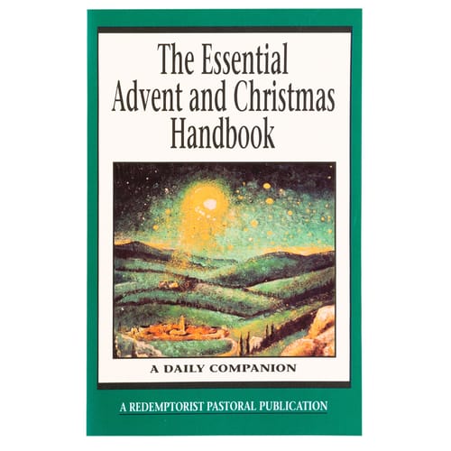 The Essential Advent and Christmas Handbook by A Redemptorist Pastoral Publication