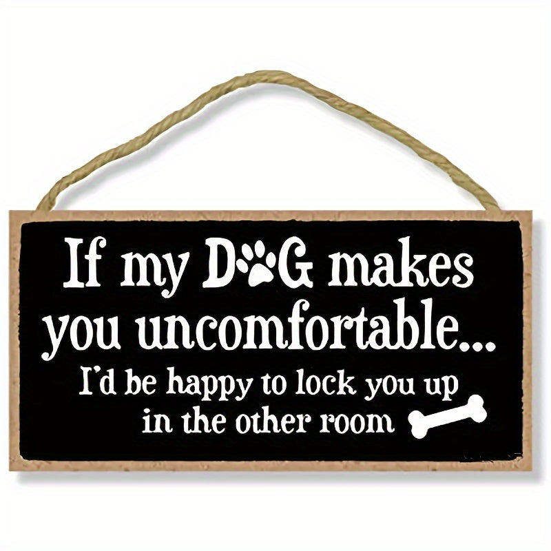 TEMU 1pc "if My Dog You Uncomfortable" Humorous Wooden Sign - Rustic Black Wall Art With Paw Print & Bone Design, Twine Rope For Easy Hanging -