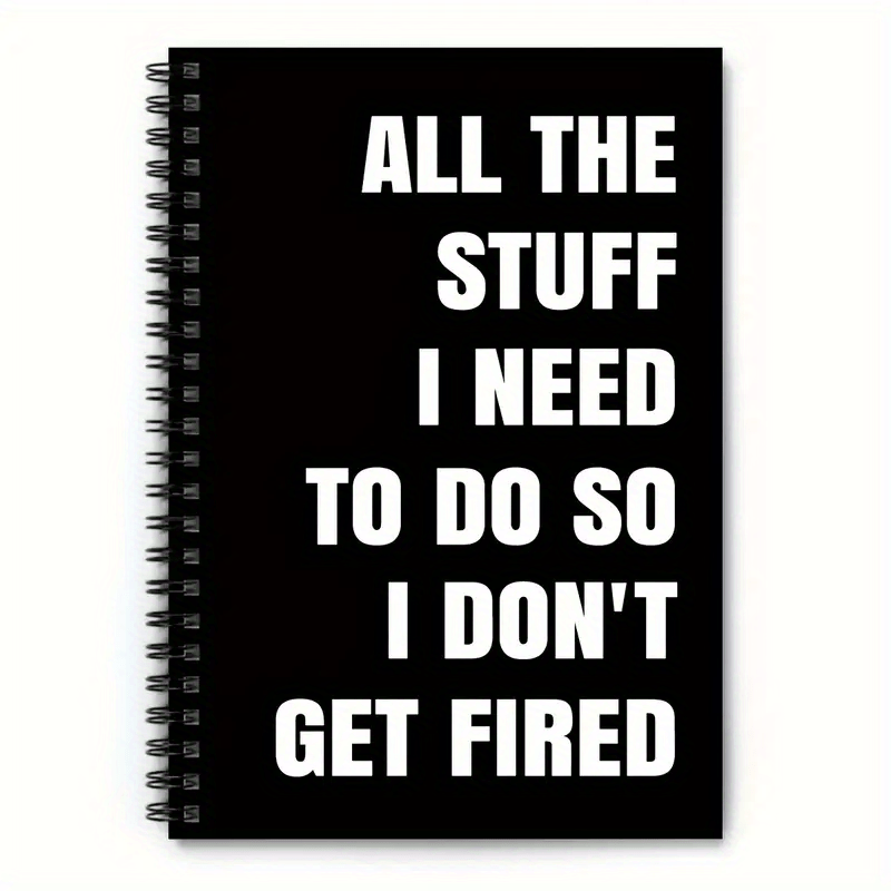 TEMU 1pc Funny Office Notebook - "all The Stuff I Need To Do Don't Get " Spiral Bound Journal, 5.4"x8.25" Humorous Work Log For Coworkers, Employees,