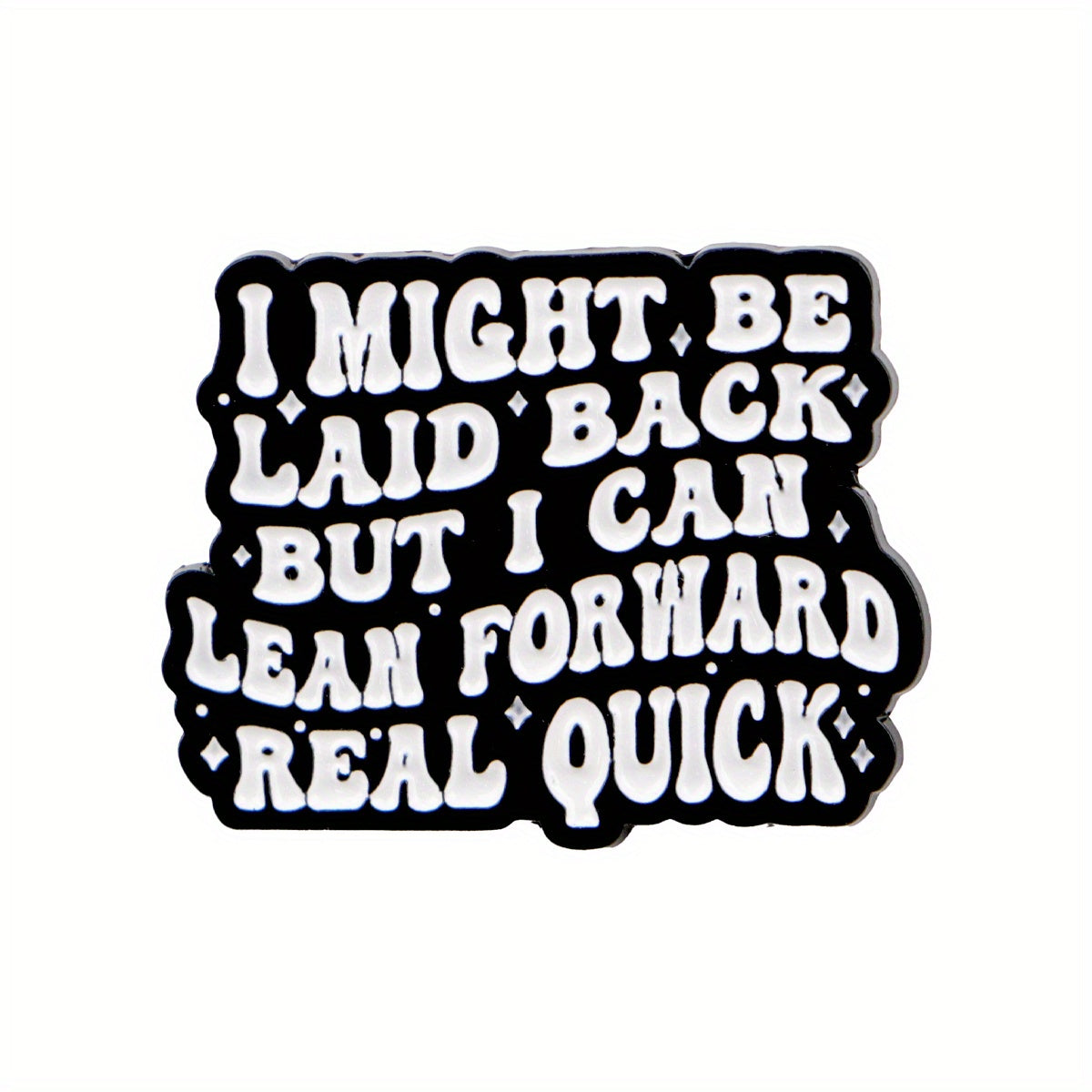 TEMU 1pc Funny Lapel Pin - Black & White Text Enamel Badge With "i Back But I Can Quick" Saying - Cute Brooch For Backpacks, Jackets, Hats - Women's