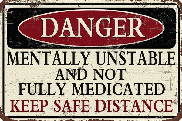 Mentally Unstable And Not Fully Medicated Keep Safe Distance Vintage Metal Tin Sign Wall Decor Home Decor Z250118