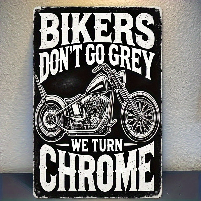 TEMU 1pc Vintage Motorcycle Metal Sign - "bikers Don' Grey, We Turn Chrome" - 8x12 Inch Iron Wall Art With Classic Motorcycle Design - Rustic Black &