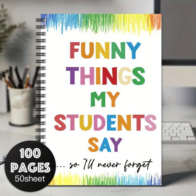 TEMU 1pc Funny Things My Students Say Notebook, Spiral, Teacher Journal, For Office, School Supplies, Teacher Appreciation Gifts