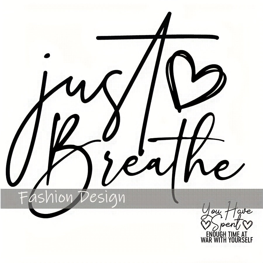 TEMU Just Breathe Motivational Self Care Inspirational Love Yourself Positive Sayings Diy Iron-on Heat Transfer Sticker Decal Patch, Suitable For