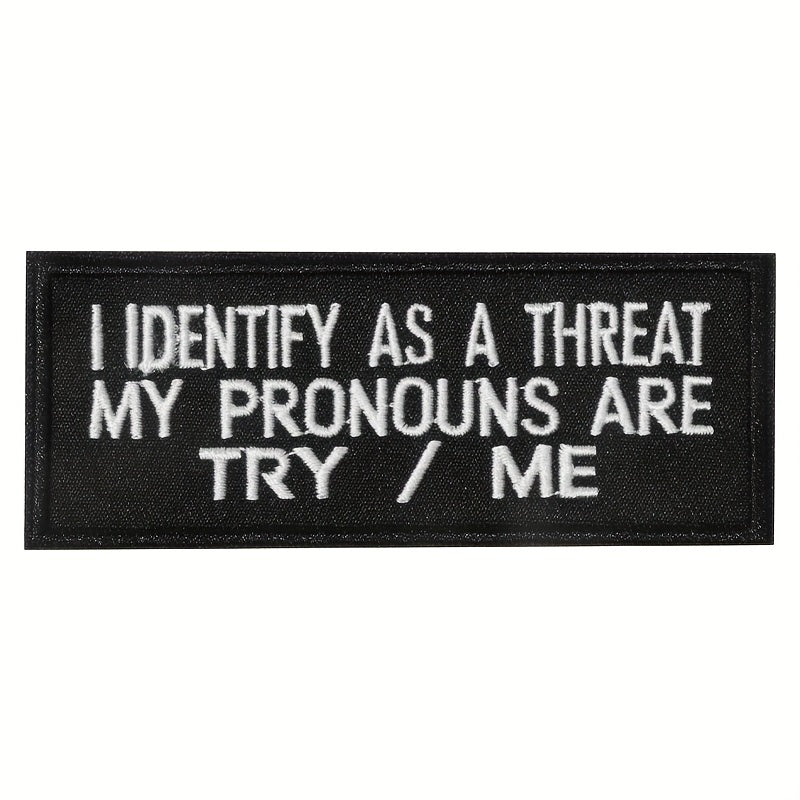 TEMU 1pc Humorous Embroidered Letter Patch - "i Identify As A , My Are " - Black & White For Clothing, Bags, Jackets - Durable Polyester, Easy To