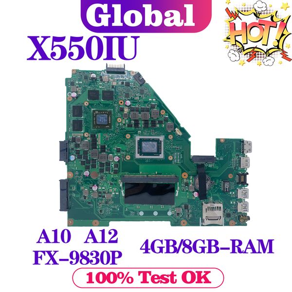 Notebook X550IK Mainboard For ASUS X550I X550IU XV50I VX50IU VX50IK Laptop Motherboard A10 A12 FX-9830P CPU 4GB-8GB-RAM RX460