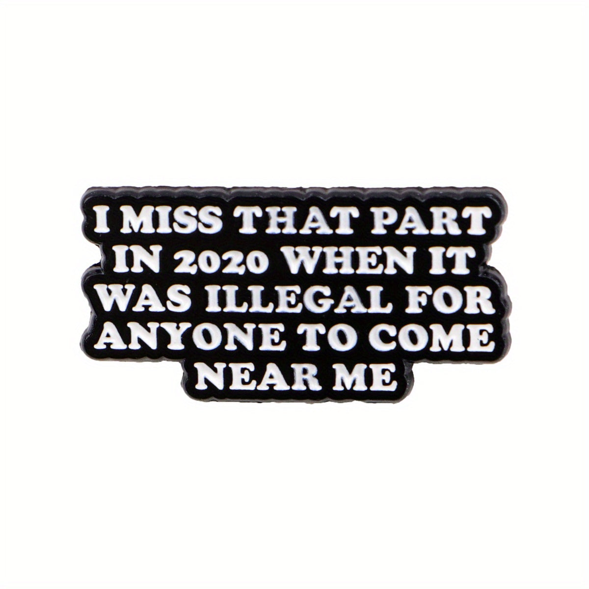 TEMU 1pc "i Miss That Part In 2020" Enamel Pin - Humorous Badge For Backpacks, Collars & Hats - Alloy - Ideal Birthday Gift For