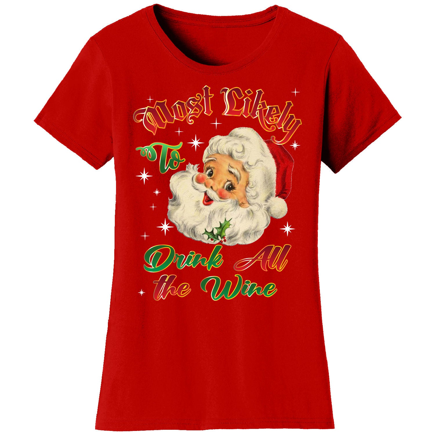 Women's Christmas 'Most Likely' Short Sleeve T-Shirts - Drink All The Wine - Red - 2XL