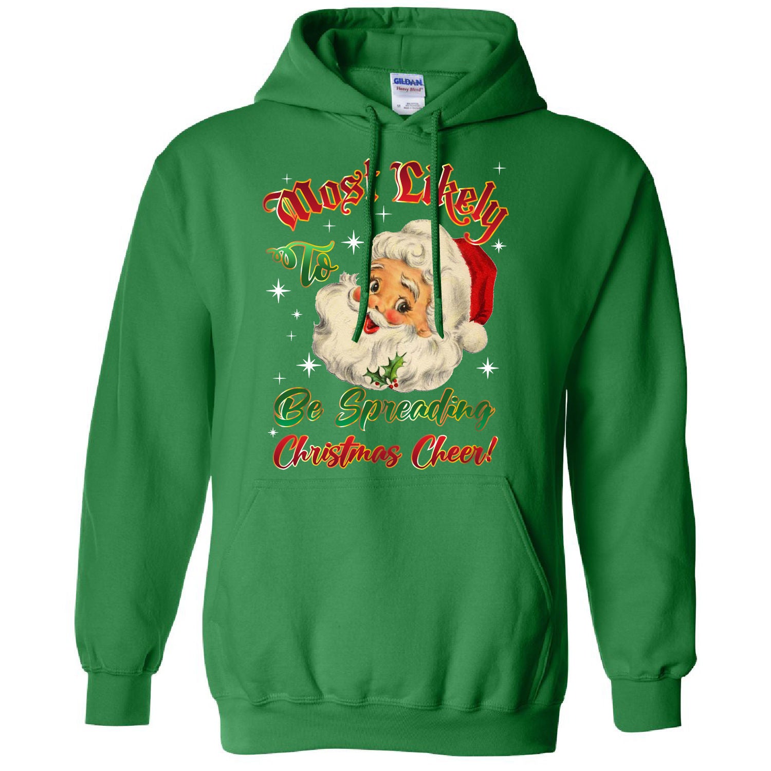 Women's Christmas "Most Likely..." Graphic Pullover Hoodie - Be Spreading Christmas Cheer! - K.Green - S