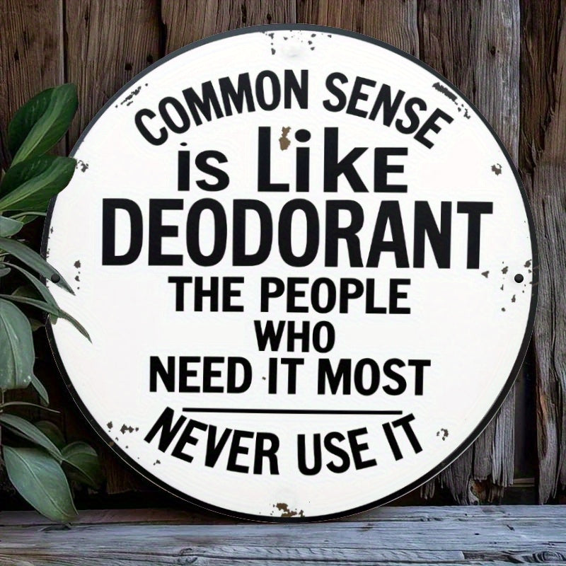 TEMU 1pc Vintage Round Tin Sign - 'common Is Like Deodorant' Humorous Inspirational Quote, 7.8 X 7.8 Inches, Iron Wall Decor For Home, Porch,