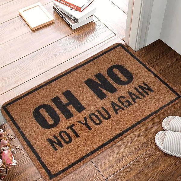 Carpets Funny Doormat Oh no not you anymore Doormat Fleece Bath Mat Non-slip welcome mats for home kitchen washable indoor outdoor rug 23100