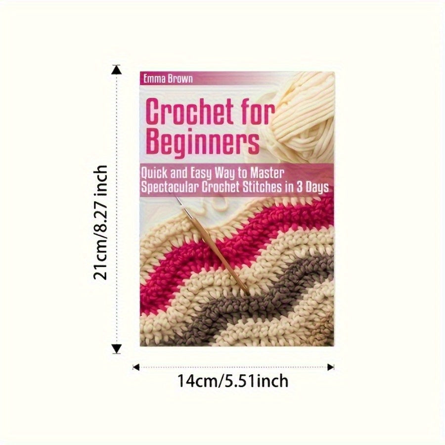 TEMU Crochet With Guides & Video-like Instructions - Learn Over 50 Patterns In 3 Days: Complete Knitting & Crocheting Book With Sewing Library For