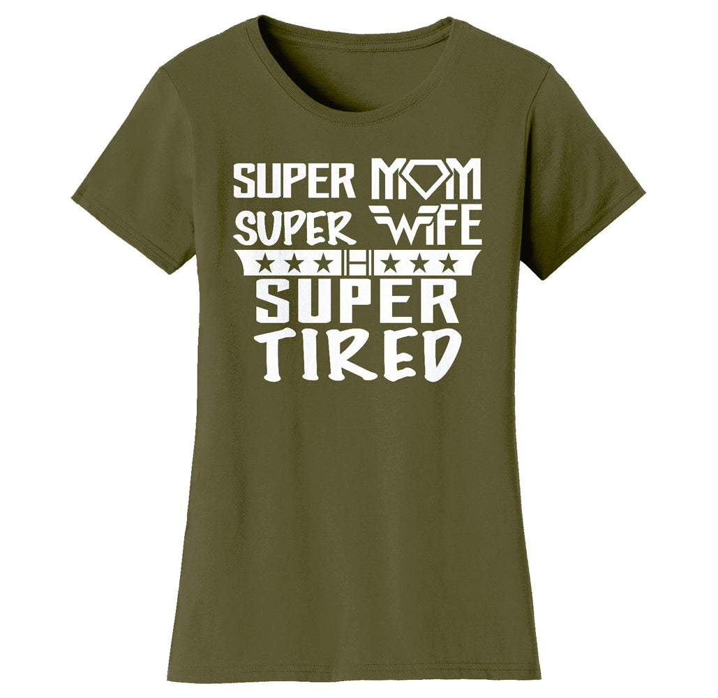 Super Mom Themed T-Shirt - Women's Super Mom Bad Ass Mom T-shirts - Super Mom Super Wife Super Tired - Military Green - M