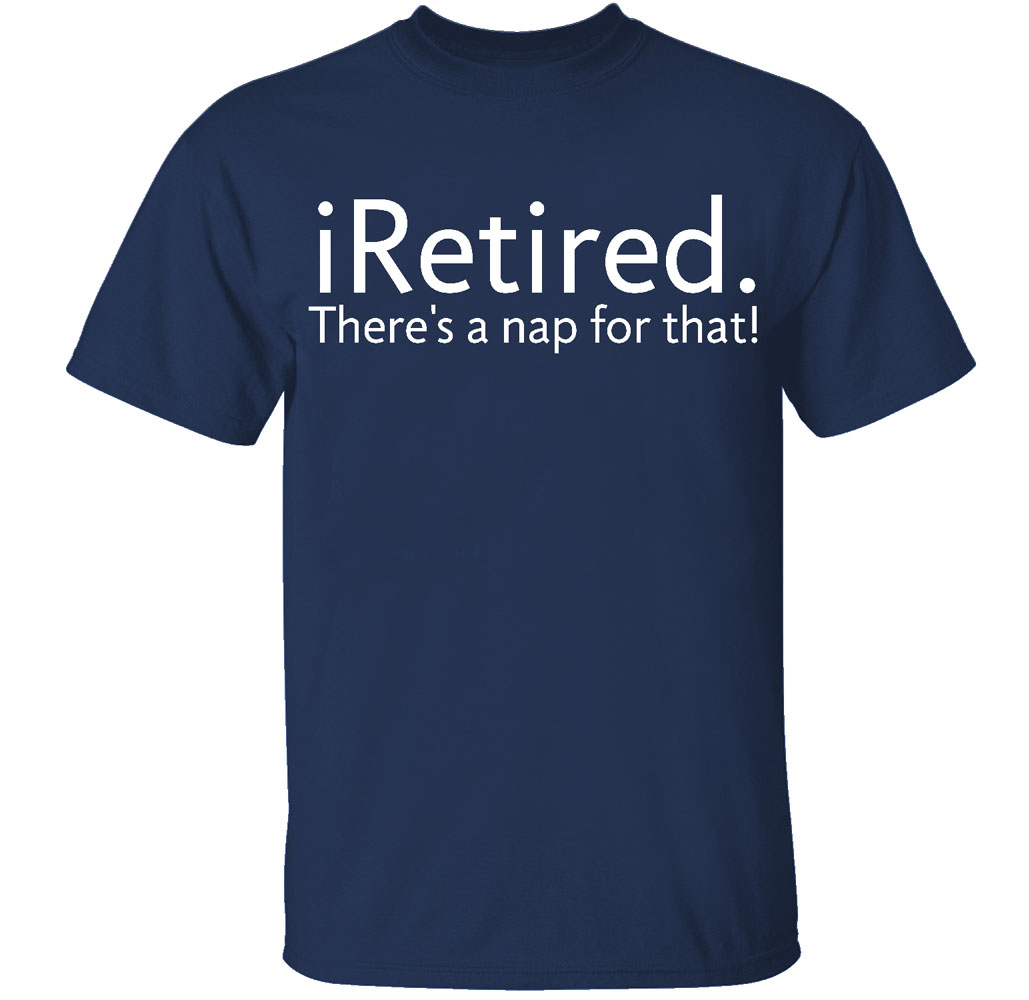Men's Retired-Themed Cotton T-Shirts - iRetired. There's a nap for that! - Navy -XX -Large