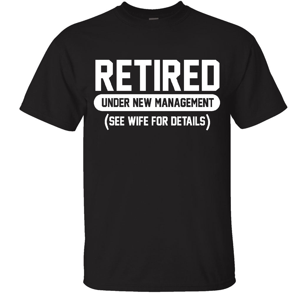 Men's Retired-Themed Cotton T-Shirts - RETIRED Under New Management - Black -XX -Large