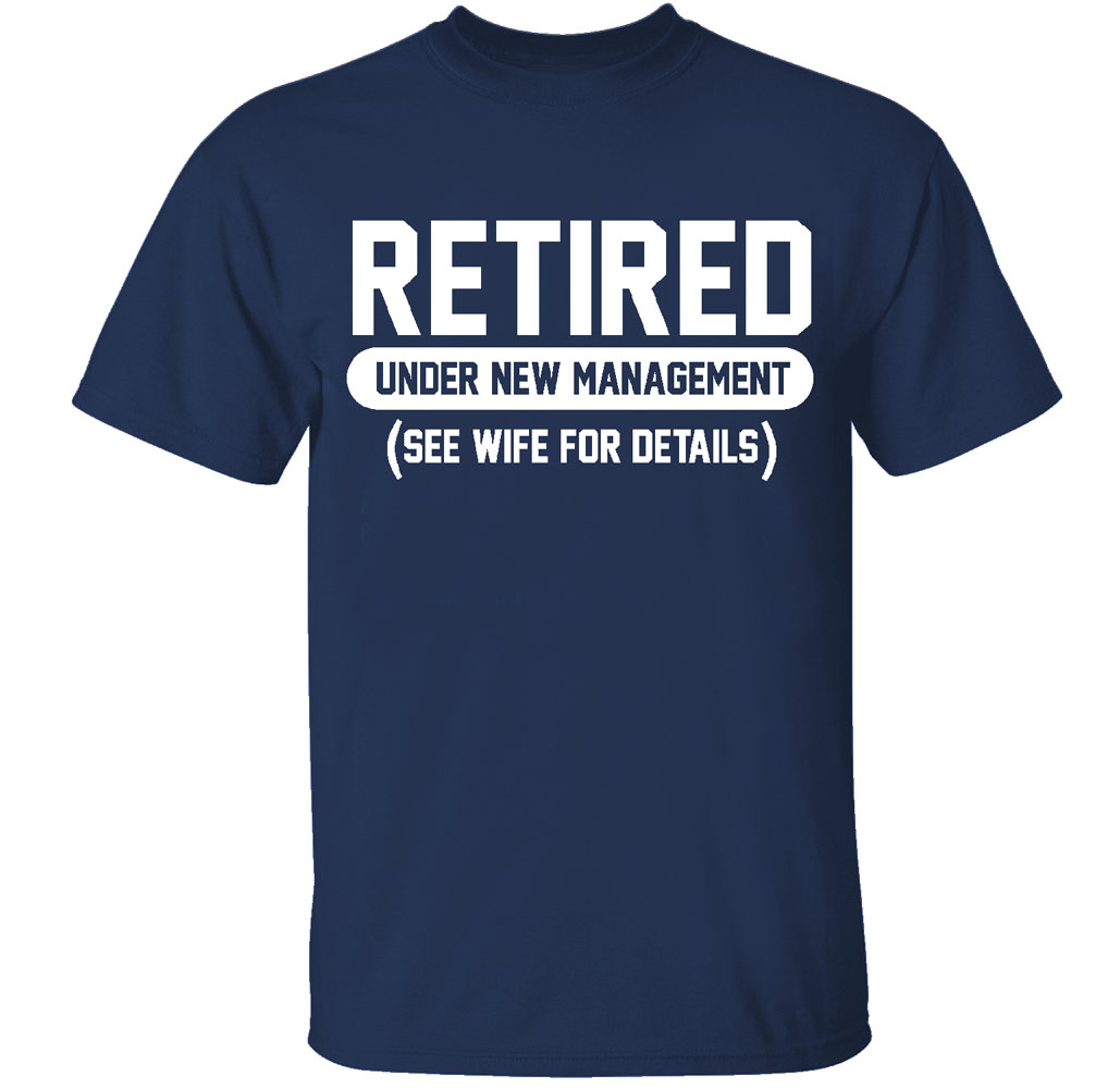 Men's Retired-Themed Cotton T-Shirts - RETIRED Under New Management - Navy -Medium