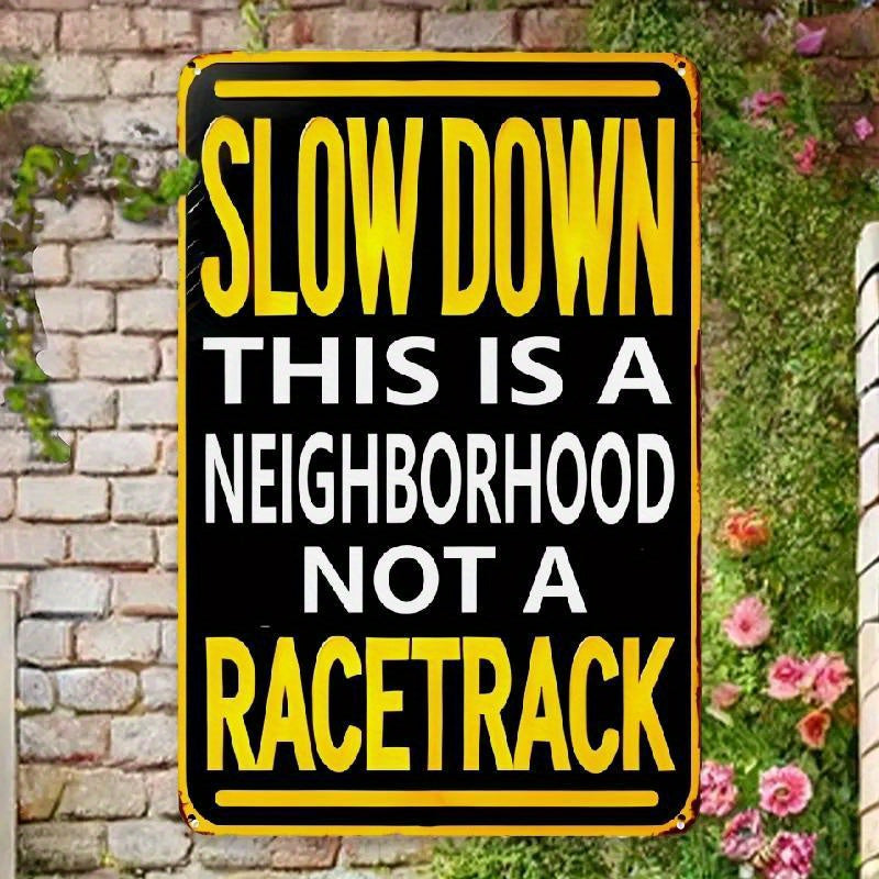 TEMU 1pc Slow Down Sign - 8x12 Inch Metal Wall Decor With Humorous " Not A " Message, Rustic Cautionary Traffic Sign For Home, Garden, Garage, Coffee