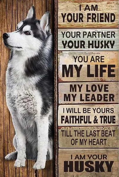 Metal Sign I Am Your Friend I Am Your Husky Vintage Kitchen Signs Wall Decor Aluminum Signs for Home Bars Restaurants Z250118