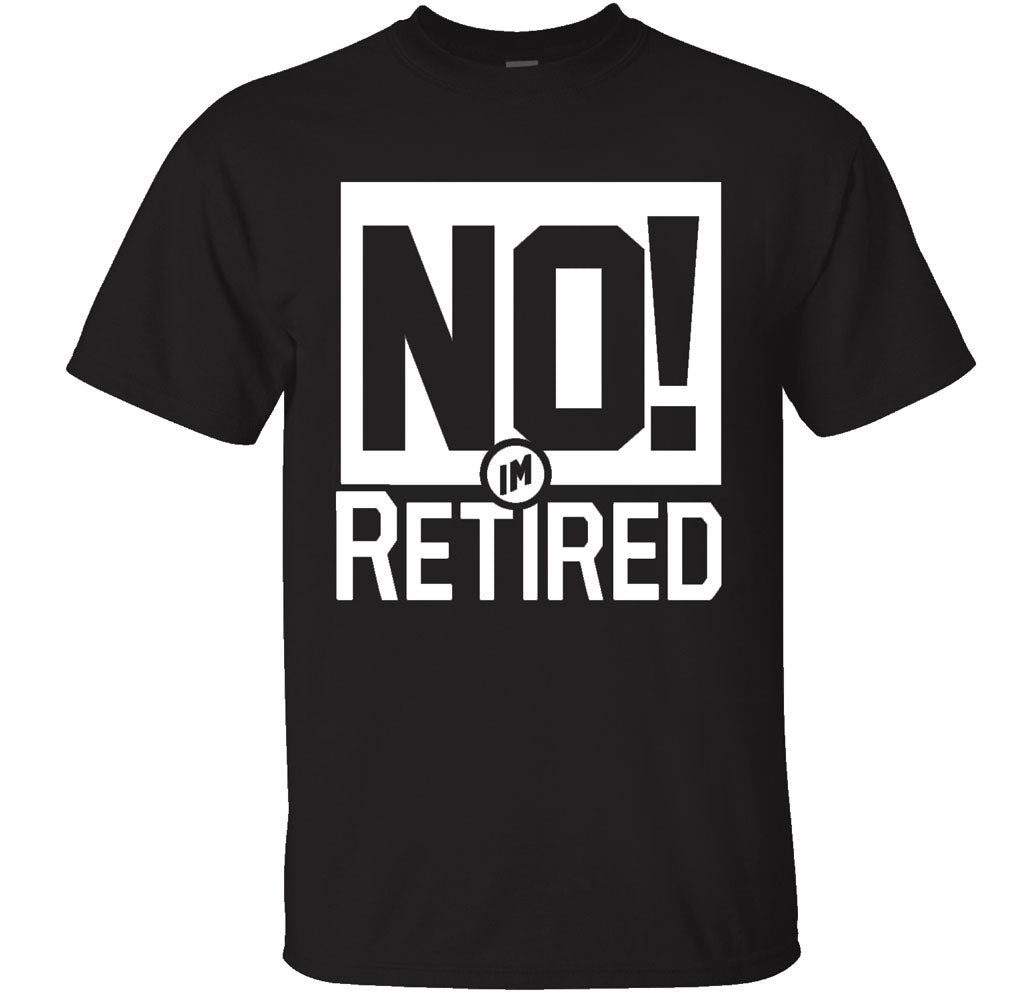 Men's Retired-Themed Cotton T-Shirts - NO! IM RETIRED - Black -X-Large