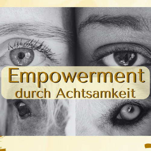 "Empowerment durch Achtsamkeit" - Online-Kongress | Downloads
