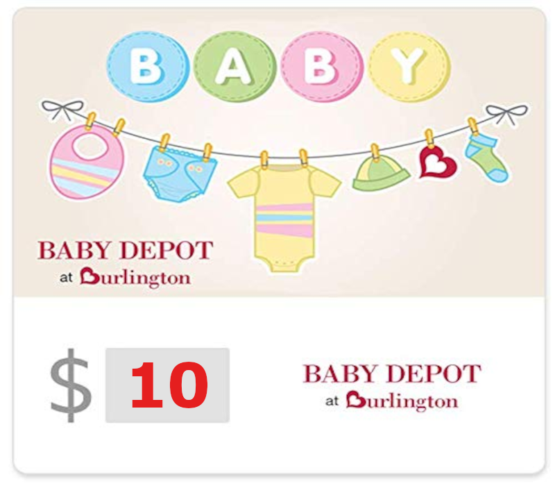 Baby Depot at Burlington $10 Gift Card US