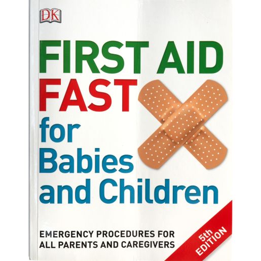 First Aid Fast for Babies and Children by DK