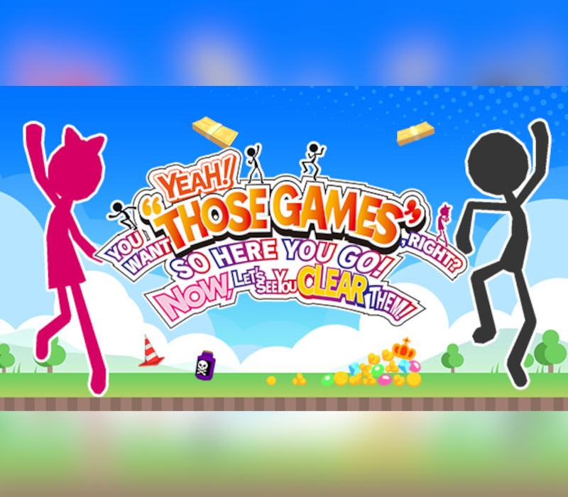 YEAH! YOU WANT "THOSE GAMES," RIGHT? SO HERE YOU GO! NOW, LET'S SEE YOU CLEAR THEM! PC Steam CD Key