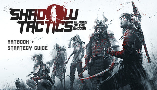 Shadow Tactics: Blades of the Shogun - Artbook & Strategy Guide DLC