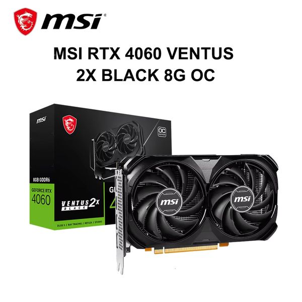 MSI RTX 4060 VENTUS 2X BLACK 8G OC Gaming Graphics Card 8G GDDR6 128-bit PCI-E 4.0x8 HDMI DP 8Pin Desktop Video Card New