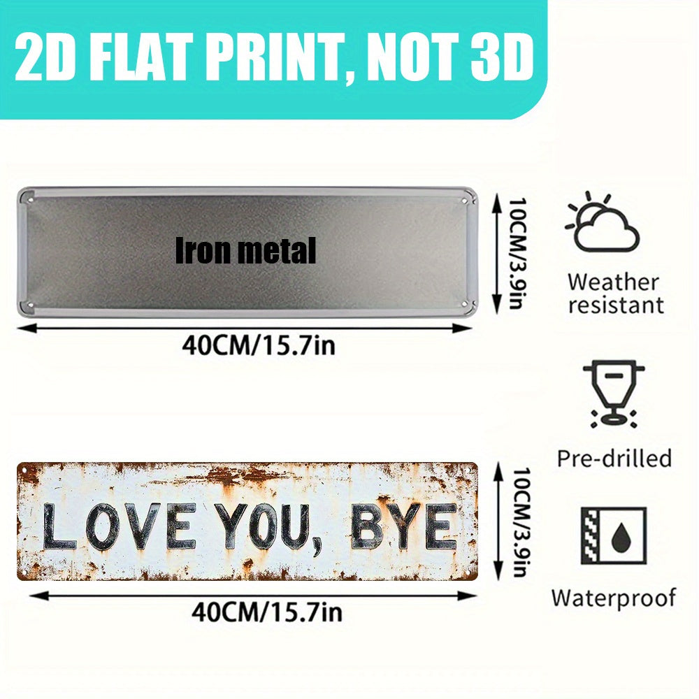 TEMU 2d Flat "love You Goodbye" Metal Sign, 16 * 4 Inch "love You, Goodbye" Metal Decorative Plaque, Themed , Family Themed Wall Decor, Suitable For