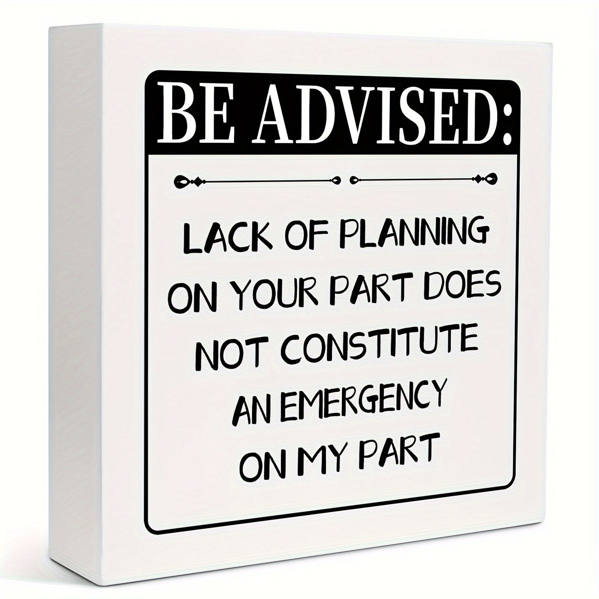 TEMU 1pc 5x5inch Classic Humor Desk Sign - "be Advised: Lack Of Planning" - Tabletop Wood Plaque, No Power Required, Office & Home Decor Accessory,