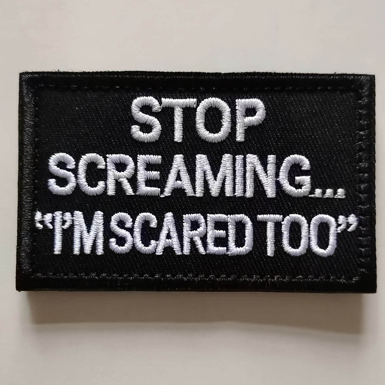 TEMU 1pc "stop Screaming, I'm Too" Tactical - Funny Embroidered Letter Applique With Hook & Loop For Outdoor Backpacks, Uniforms, Clothing, And Gear