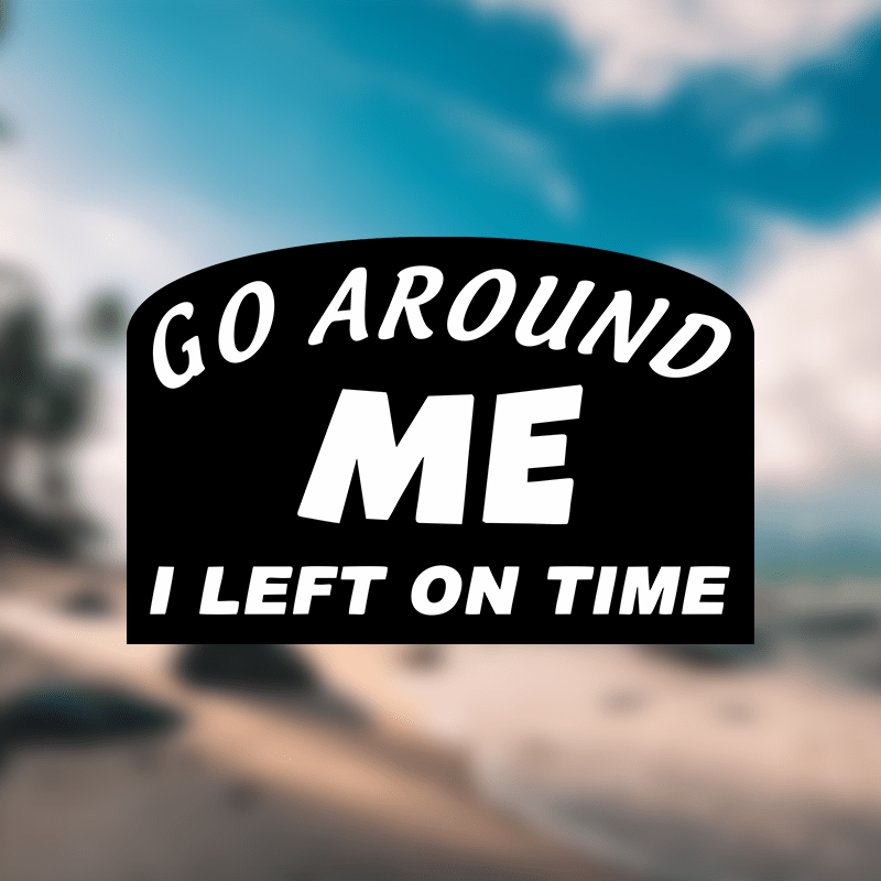 TEMU Funny " Me On Time" Vinyl Bumper Sticker - Matte Car Decal For Trucks, Suvs,, - Rear Vehicle Warning Sign With Humorous Driver Message, Use For