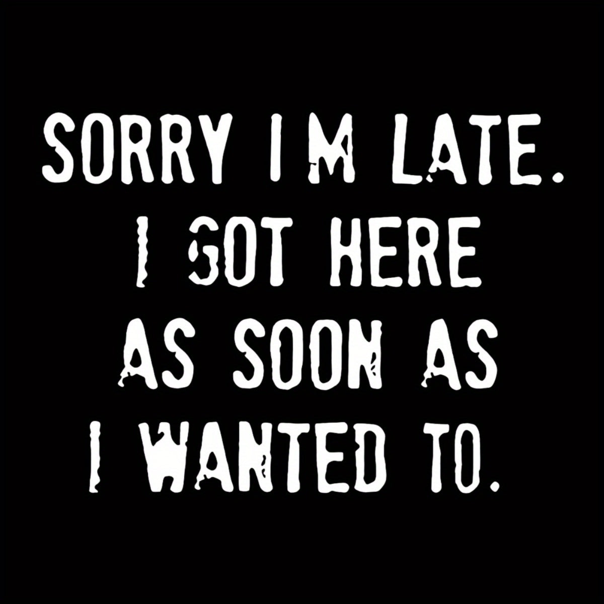 TEMU 2pcs Funny Iron-on Patches - "sorry I'm Late - Here As As I Wanted To" - Washable Thermal Transfer Stickers For T-shirts, Jeans, Bags - - No Sew