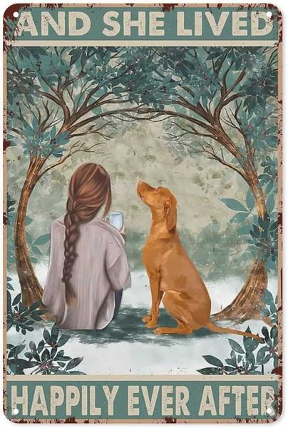 High Quality Metal Sign and She Live Happily Ever After Girl and Vizslas Dog Funny Retro Vintage Sign for Home garden Coffee Wall Decor 8x12