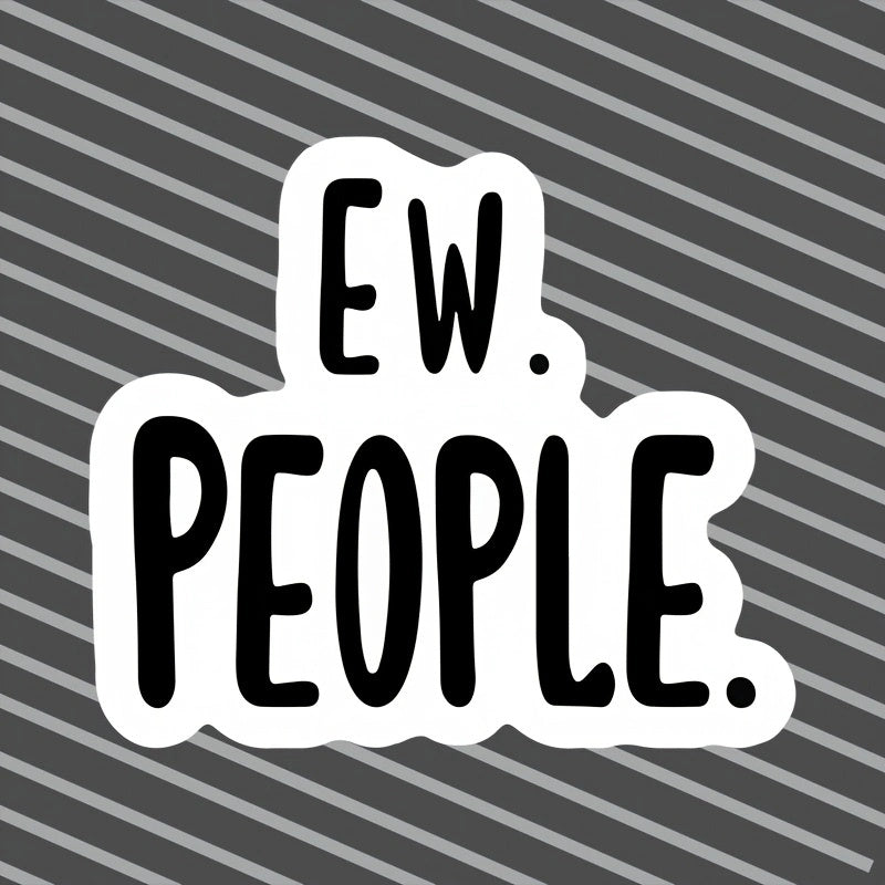 TEMU Funny Quote Stickers - "ew. People" Vinyl Decals For Water Bottles & Laptops, Reusable Glossy Finish, Cute Sayings For Personalization, Laptop