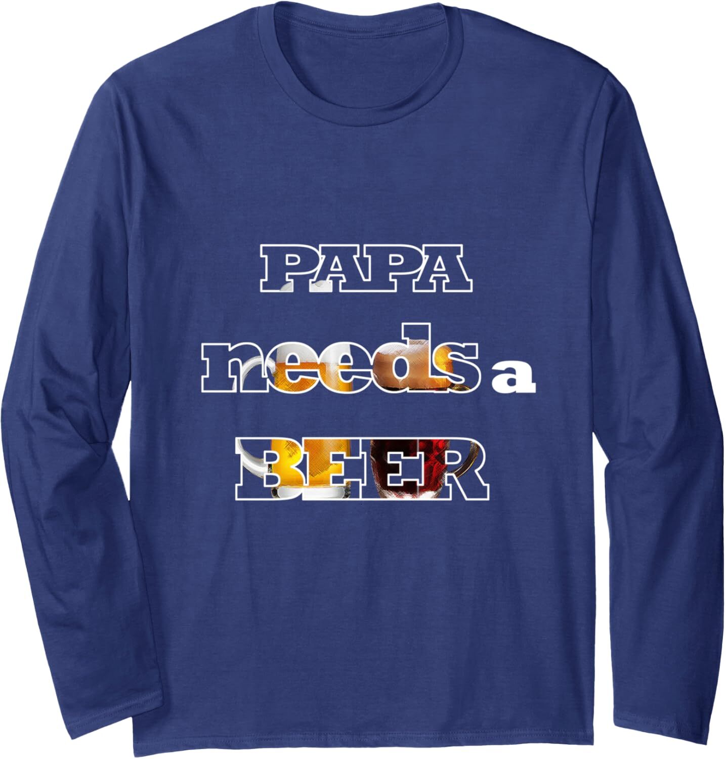 Long Sleeve Shirts for Men sweatshirt Papa Needs A Beer Cute Alcohol Drinking Lover Long Sleeve Tee Streetwear Casual tops clothes