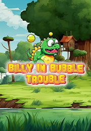 Billy in Bubble Trouble