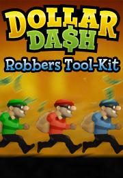 Dollar Dash: Robbers Tool-Kit