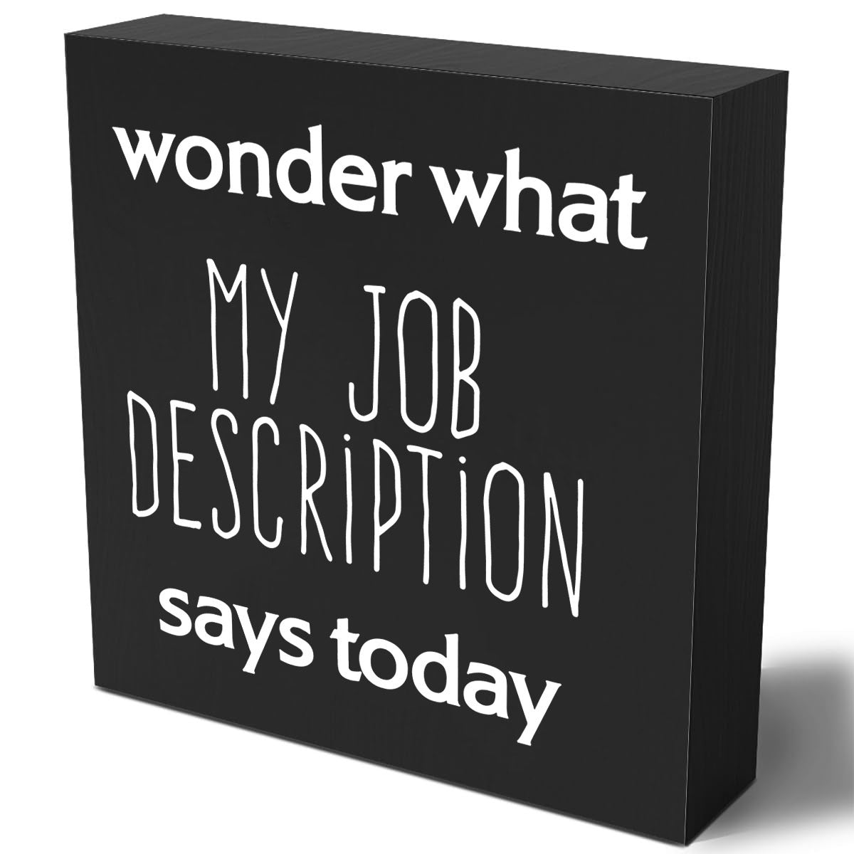 TEMU 1pc, Wood Box Sign Decor, Desk Sign, I Wonder What My Job Description Wooden Box Block Sign, Rustic Home Office Shelf Wall Decoration Coworkers